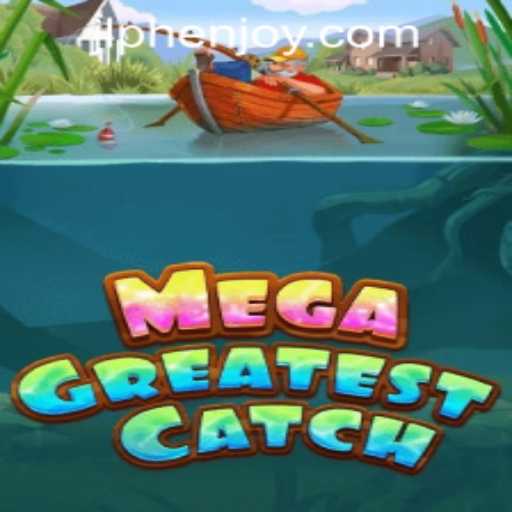 Experience the Thrill of MegaGreatestCatch at PH ENJOY Casino
